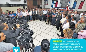  ??  ?? ANUNCIO. LA DIRIGENCIA DEL COENA, DIPUTADOS Y ALCALDES DIERON AYER UNA CONFERENCI­A DE PRENSA EN LA SEDE DEL PARTIDO.