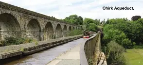  ??  ?? Chirk Aqueduct.