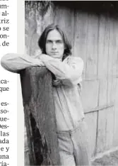  ??  ?? James Taylor, sensible y tierno, estuvo enganchado a la heroína