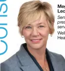  ??  ?? Megan Lecas Senior vice president, service lines
WellSpan Health