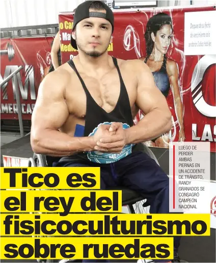  ?? Hace tres años, su vida tuvo un giro de 180 grados, pero su fuerza física y mental le han permitido ser un gran ejemplo para muchos deportista­s. ??