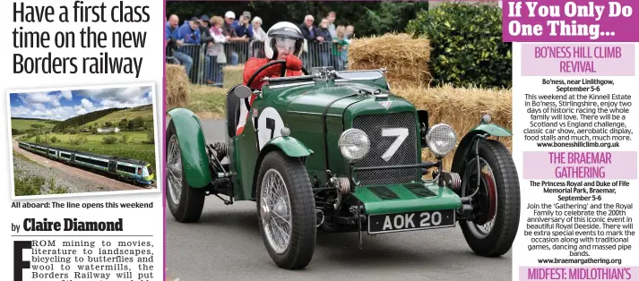  ??  ?? All aboard: The line opens this weekend
Rip-roaring: Enjoy a high-octane day of historic car racing at the exciting Bo’ness hill climb revival