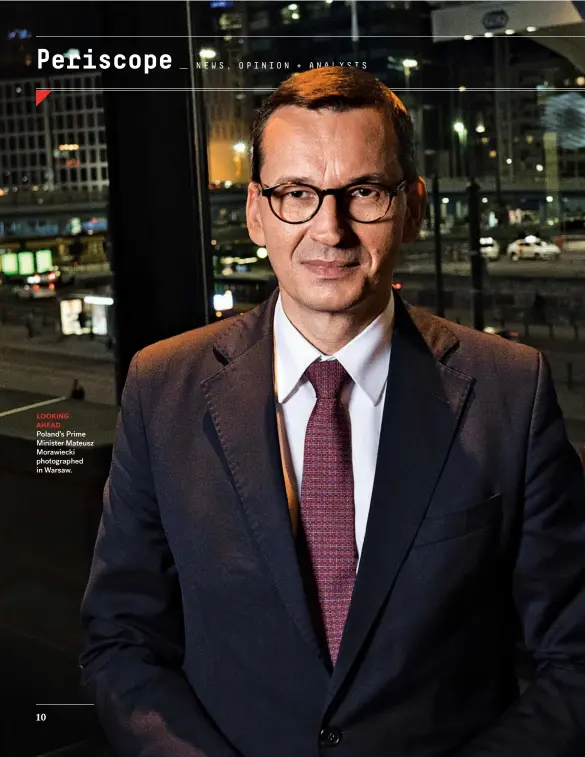  ??  ?? Poland’s Prime Minister Mateusz Morawiecki photograph­ed in Warsaw.