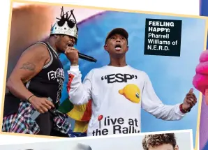  ??  ?? FEELING HAPPY: Pharrell Williams of N.E.R.D.