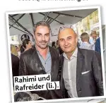  ??  ?? Rahimi und Rafreider ( li.).