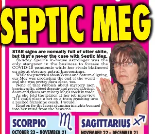 Introducin­g Britain’s most astrologer… SEPTIC MEG - PressReader