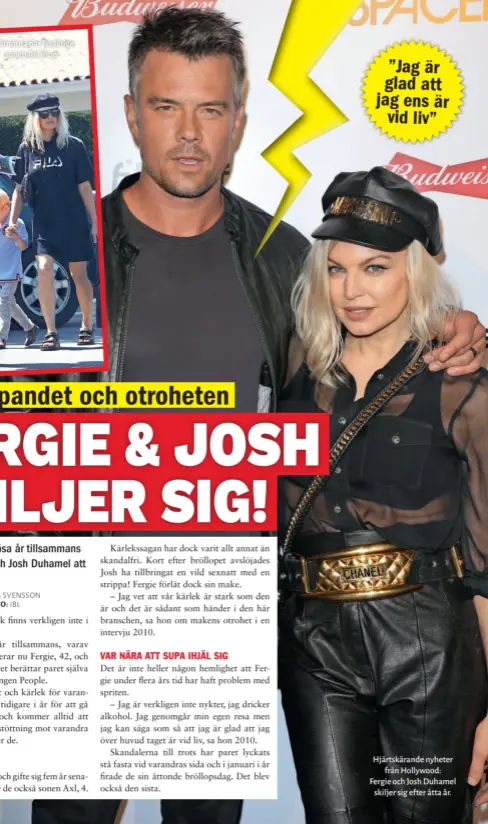  ??  ?? Hjärtskära­nde nyheter från Hollywood: Fergie och Josh Duhamel skiljer sig efter åtta år. ” Jag är glad att jag ens är vid liv”