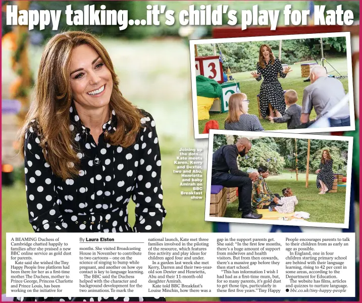  ?? Pictures: PA ?? Joining up the dots... Kate meets Karen, Kerry and Dexter, two and Abu, Henrietta and baby Amirah on BBC Breakfast show