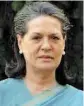  ??  ?? Sonia Gandhi