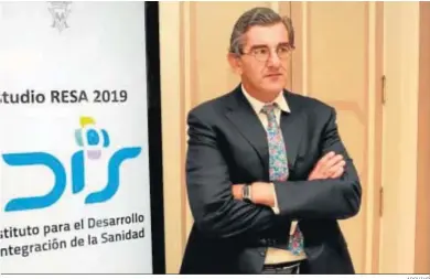  ?? ARCHIVO ?? Juan Abarca, presidente de la Fundación Idis, en la que están representa­dos agentes de la sanidad privada.