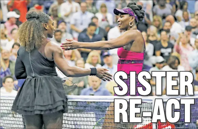  ?? N.Y. Post Charles Wenzelberg ?? WELL DONE SIS: Serena Williams (left), who easily won her third-round match 6-1, 6-2 on Friday at the U.S. Open, gets ready to hug sister Venus. Venus later said this was the best tennis Serena had ever played against her.