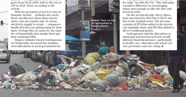  ?? Veli Nhlapo ?? Rubbish: There are now 162 municipali­ties in financial distress