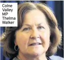  ??  ?? Colne Valley MP Thelma Walker