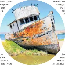  ?? Photos / Myles McGuinness; Getty Images ?? Highway 1 in Mendocino, CA (top); the shipwreck at Point Reyes, northern California.