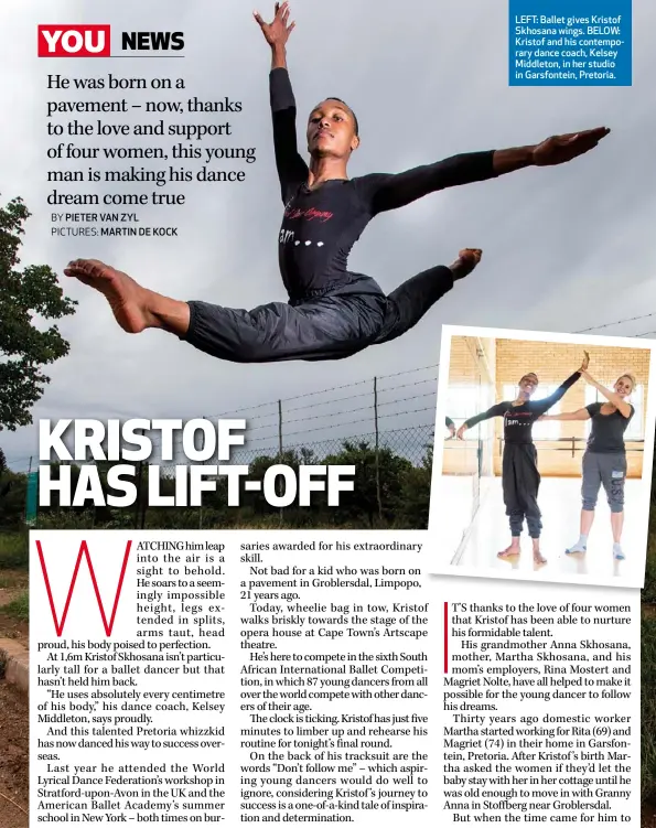  ??  ?? LEFT: Ballet gives Kristof Skhosana wings. BELOW: Kristof and his contempora­ry dance coach, Kelsey Middleton, in her studio in Garsfontei­n, Pretoria.