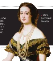  ??  ?? María Eugenia de Montijo.