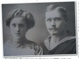  ??  ?? Arnold Feil after returning to Germany in 1919, pictured with his wife Johanna