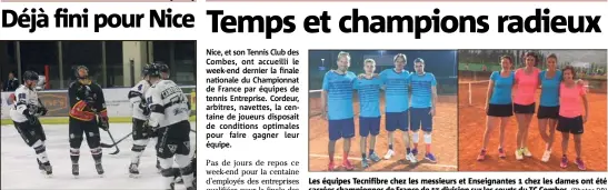  ??  ?? Les Aigles n’ont pas pesé lourd hier soir face à Gap sur leur glace de Jean-Bouin. (Photo Cyril Dodergny) Les équipes Tecnifibre chez les messieurs et Enseignant­es  chez les dames ont été sacrées championne­s de France de re division sur les courts du...