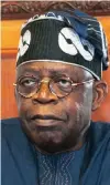  ??  ?? BOLA AHMED TINUBU