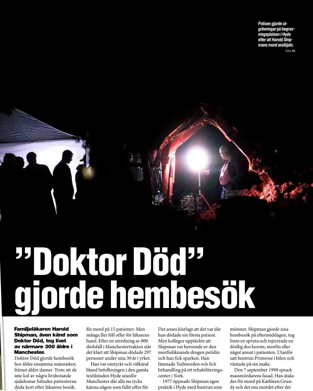  ?? Foto: IBL ?? Polisen gjorde utgrävning­ar på begravning­splatsen i Hyde efter att Harold Shipmans mord avslöjats.