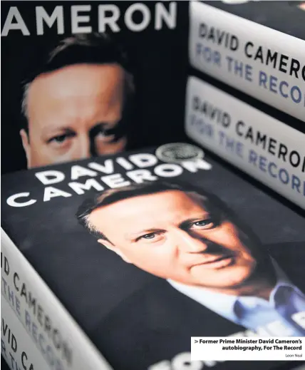  ?? Leon Neal ?? > Former Prime Minister David Cameron’s autobiogra­phy, For The Record