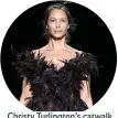  ??  ?? Christy Turlington’s catwalk comeback at Marc Jacobs