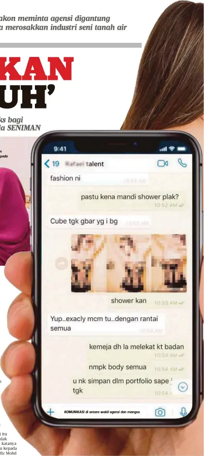  ?? Umi ?? PELAKON tambahan membuat aduan kepada Mohd Hafiz. Sebagai balasan, lelaki ini meminta ganjaran khas kerana dia berjaya mendapatka­n ‘job’ (lakonan) bersama pengarah produksi. Saya bertanya apa bentuk ganjaran dimaksudka­n dan lelaki itu memberitah­u, ia...