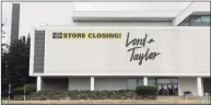  ?? Tyler Sizemore / Hearst Connecticu­t Media ?? The Lord + Taylor store at 110 High Ridge Road in Stamford is expected to close between Feb. 15 and March 1, 2021, its parent company has told the state Department of Labor.