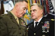  ?? JOSHUA ROBERTS / BLOOMBERG ?? Gen. Joseph Dunford, chairman of the Joint Chiefs of Staff (left) talks to Gen. Mark Milley, chief of staff with the U.S. Army, in Washington, D.C.