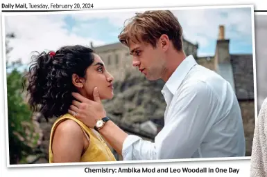  ?? ?? Chemistry: Ambika Mod and Leo Woodall in One Day