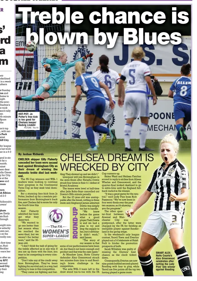  ?? PICTURE: The FA ?? HOT-POT: Jo Potter’s free-kick is too good for Chelsea keeper Hedvig Lindahl SMART ALEX: Notts County’s Alex Greenwood celebrates after netting the Lady Pies’ late winner against Reading