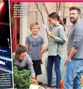  ??  ?? Affleck was seen the day after the incident with ex wife Garner and kids Samuel and Seraphina.