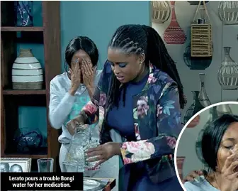  ??  ?? Lerato pours a trouble Bongi water for her medication.