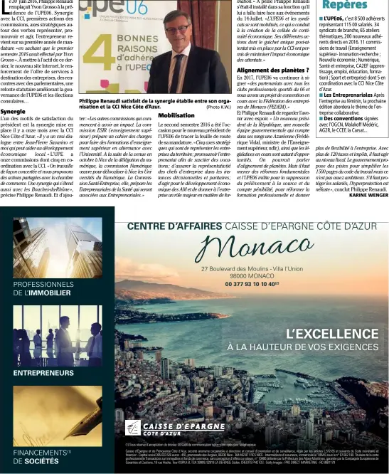  ??  ?? Philippe Renaudi satisfait de la synergie établie entre son organisati­on et la CCI Nice Côte d’Azur. (Photo K.W.) L’UPE, Les Entreprena­riales Des convention­s