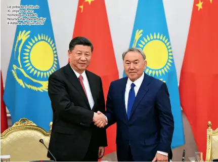  ??  ?? Le président chinois Xi Jinping et son homologue kazakh Noursoulta­n Nazarbaïev à Astana, le 8 juin 2017