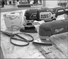  ?? BY STEVE MAXWELL ?? Multitools like these are made my many companies and are helpful for cutting and sanding in close quarters during renovation­s.