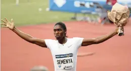  ?? PICTURE: EPA ?? Despite criticism about her body, Caster Semenya continues to smash records. Here she wins the Women’s 800m competitio­n at the Charlety stadium in Paris, on June 30.