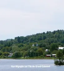  ??  ?? Vue dégagée sur l’île du Grand Calumet