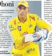  ?? AFP ?? MS Dhoni is an icon for PV Sindhu and K Srikanth.