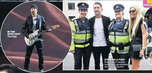  ??  ?? IN THE SPOTLIGHT The Edge STRIKING A POSE Robbie and Claudine Keane with gardai before the Croker concert