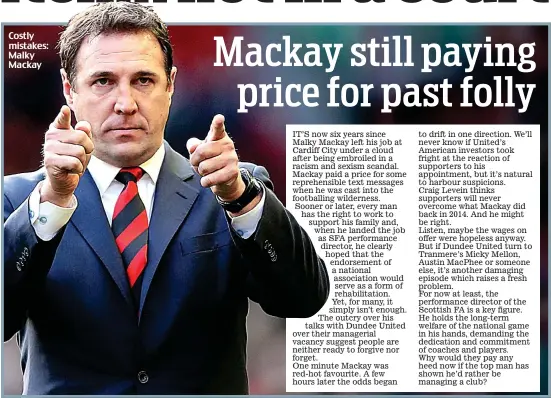  ??  ?? Costly mistakes: Malky Mackay