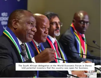  ??  ?? The South African delegation at the World Economic Forum in Davos
told potential investors that the country was open for business.