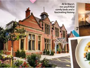  ??  ?? At St Mary’s Inn you’ll find comfy beds and a fascinatin­g history