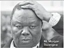  ??  ?? Mr Morgan Tsvangirai