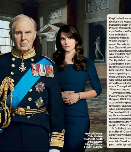  ??  ?? From left: Oliver Chris, the late Tim Pigott-Smith and Charlotte Riley as William, Charles and Kate