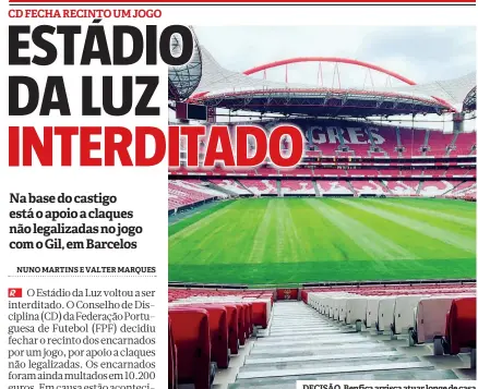  ??  ?? DECISÃO. Benfica arrisca atuar longe de casa