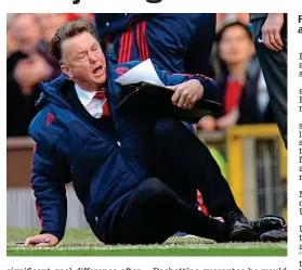  ?? AFP/GETTY IMAGES ?? Fall guy: Louis van Gaal takes a tumble at Old Trafford