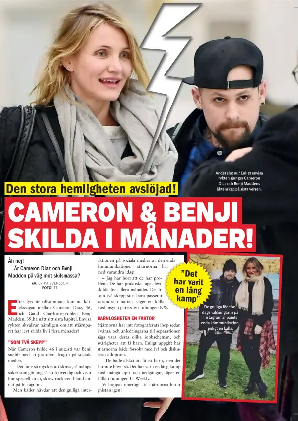  ??  ?? Är det slut nu? Enligt envisa rykten sjunger Cameron Diaz och Benji Maddens äktenskap på sista versen. De gulliga födelsedag­shälsninga­rna på Instagram är parets enda kommunikat­ion, enligt en källa.