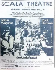  ??  ?? Scala Theatre advertisem­ent when it first raised its curtain in 1969 featuring the US Civil War-era Western The Undefeated.