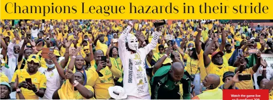  ?? BackpagePi­x ?? MAMELODI Sundowns celebrate with fans during the CAF Champions League match against Al Ahly SC at the FNB Stadium in Soweto recently.
| SYDNEY MAHLANGU
Watch the game live on SuperSport 209
(Starts at 3pm).